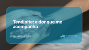 Tendinite - a dor que me acompanha!