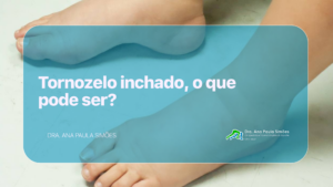 tornozelo inchado
