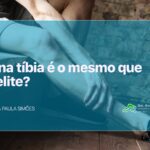 Dor na tíbia é o mesmo que canelite